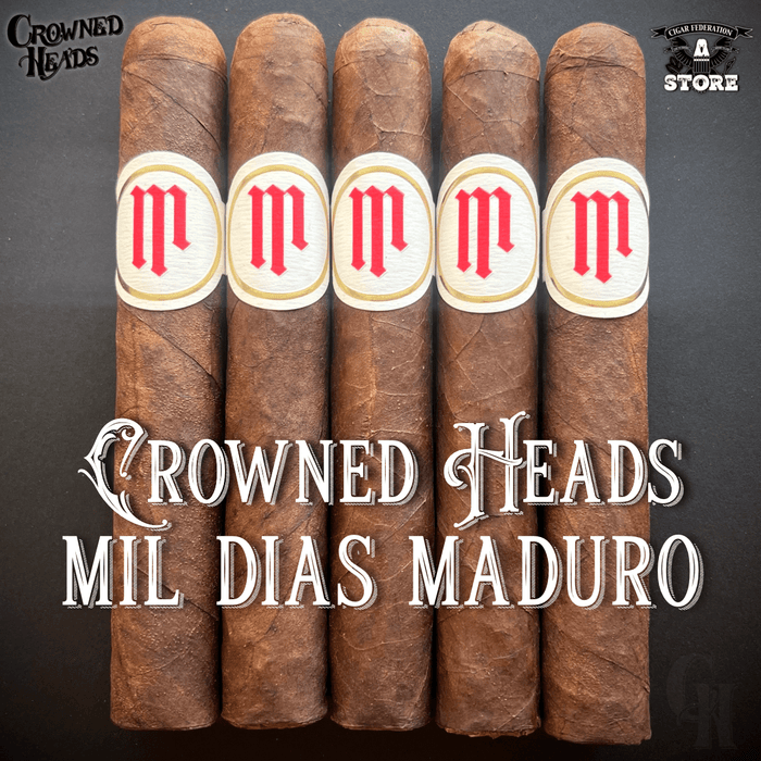 CROWNED HEADS MIL DIAS MADURO - Cigar Federation