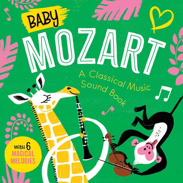 Baby Mozart: A Classical Music Sound Book (With 6 Magical Melodies) by Little Genius Books - Wee Bee Baby Boutique