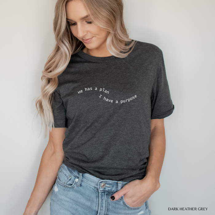 He Has A Plan I Have A Purpose Soft Christian T-Shirt