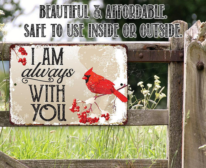 I Am Always With You - Metal Sign | Lone Star Art.
