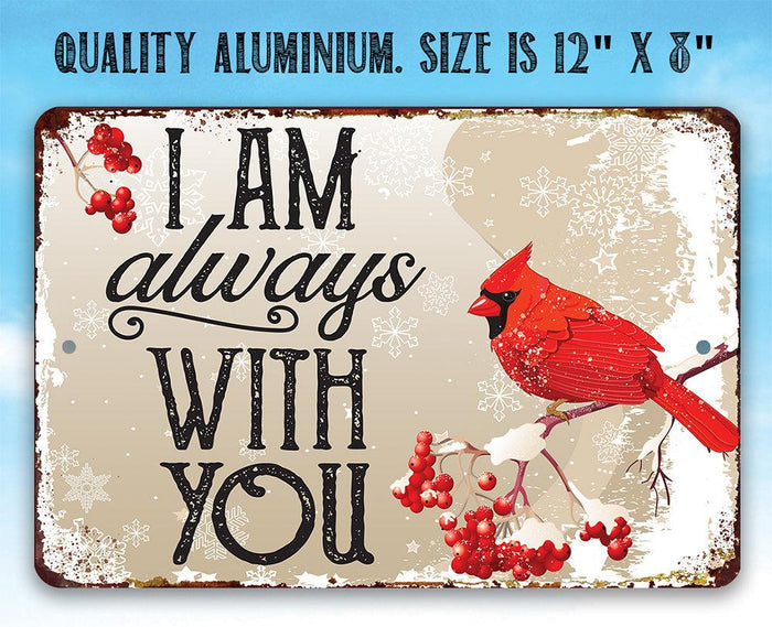 I Am Always With You - Metal Sign | Lone Star Art.