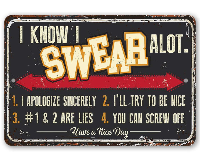 I Know I Swear A lot - Metal Sign | Lone Star Art.