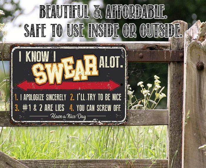 I Know I Swear A lot - Metal Sign | Lone Star Art.