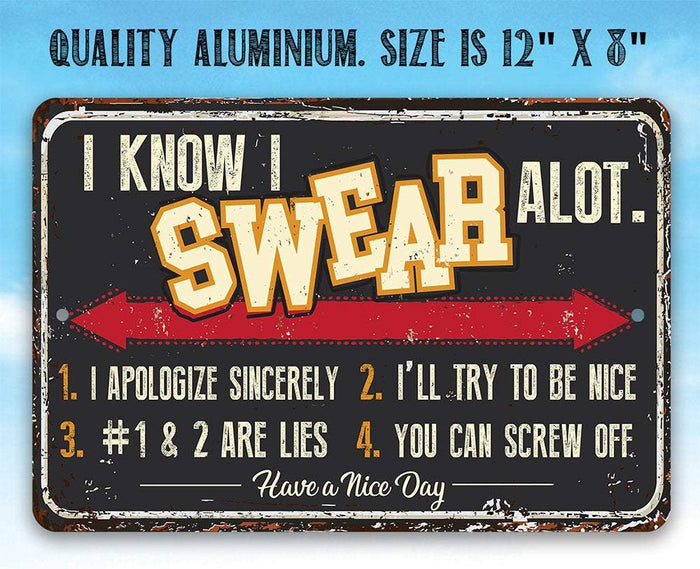 I Know I Swear A lot - Metal Sign | Lone Star Art.