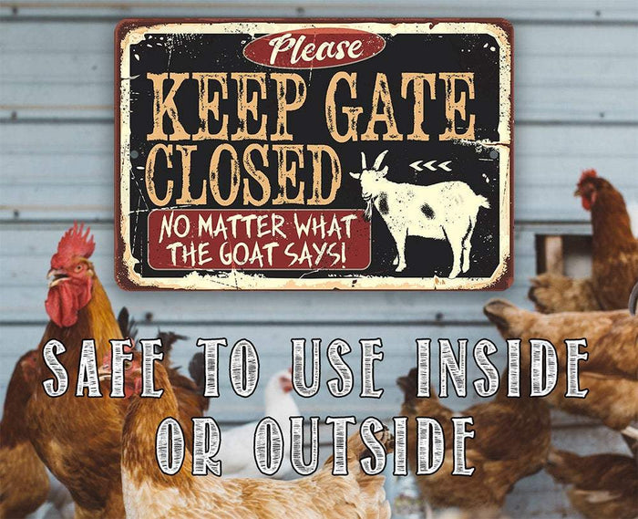 Keep Gate Closed The Goat - Metal Sign | Lone Star Art.