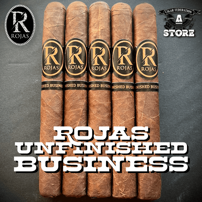 ROJAS UNFINISHED BUSINESS - Cigar Federation
