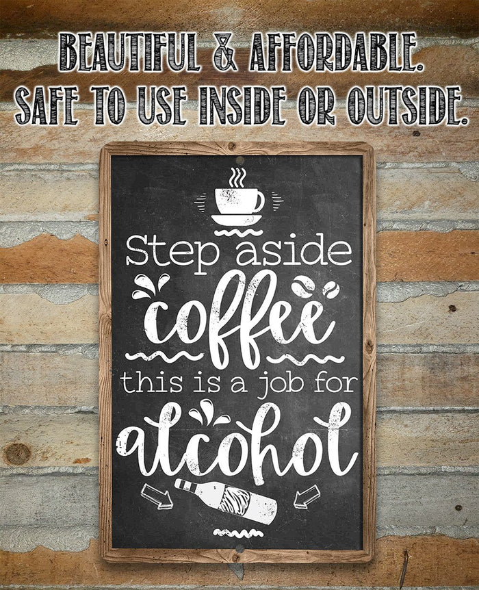Step Aside Coffee - Metal Sign | Lone Star Art.