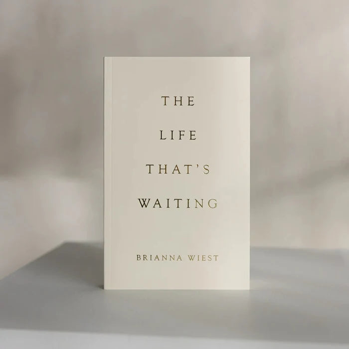 The Life That’s Waiting - Brianna Wiest - La Lovely Vintage