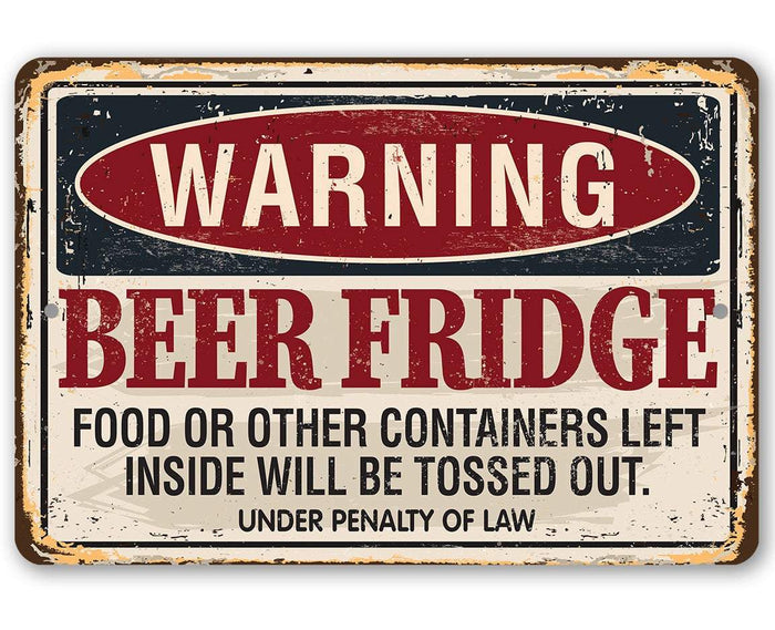 Warning Beer Fridge - Metal Sign | Lone Star Art.