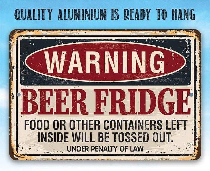Warning Beer Fridge - Metal Sign | Lone Star Art.