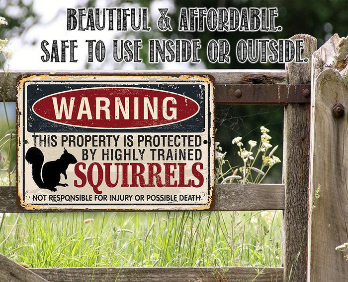 Warning Property Squirrels - Metal Sign | Lone Star Art.